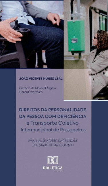 Direitos da Personalidade da Pessoa com Deficiência e Transporte Coletivo Intermunicipal de Passageiros - João Vicente Nunes Leal