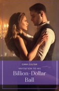 Cover-Bild zum Titel 'Invitation To His Billion-Dollar Ball' von 'Cara Colter'