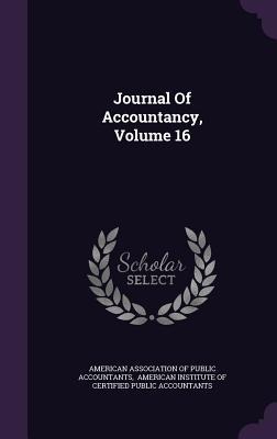 Journal Of Accountancy, Volume 16 - 