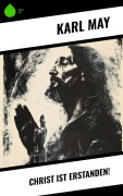 Cover-Bild zum Titel 'Christ ist erstanden!' von 'Karl May'