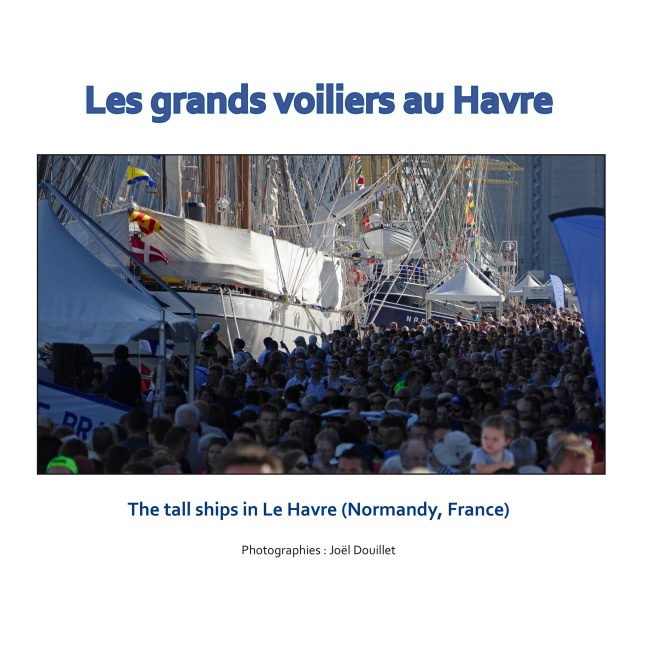 Les grands voiliers au Havre - Joel Douillet