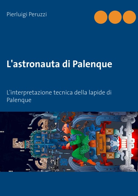 L'astronauta di Palenque - Pierluigi Peruzzi