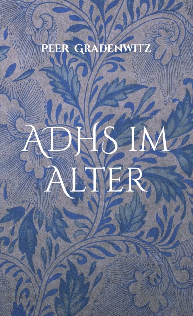 ADHS im Alter - Peer Gradenwitz