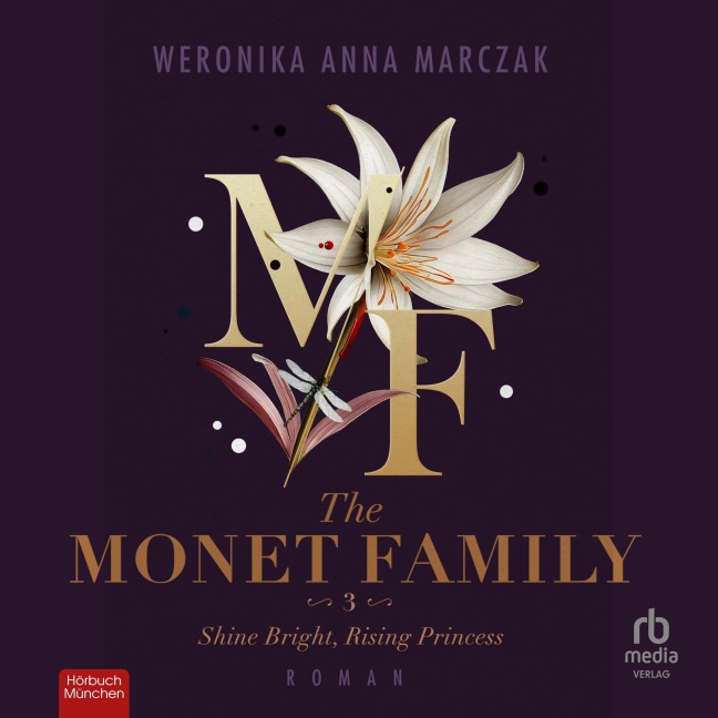 The Monet Family - Shine Bright, Rising Princess - Weronika Anna Marczak