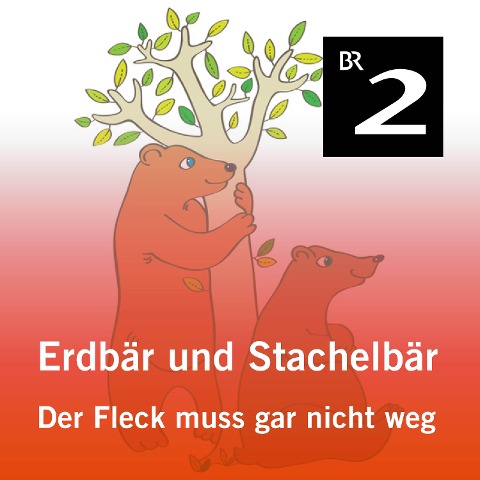 Erdbär und Stachelbär: Der Fleck muss gar nicht weg - Olga-Louise Dommel