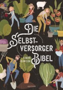 Cover-Bild zum Titel 'Die Selbstversorger-Bibel' von 'Simon Dawson'