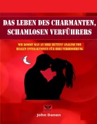 Cover-Bild zum Titel 'Das Leben des charmanten, schamlosen Verführers' von 'John Danen'