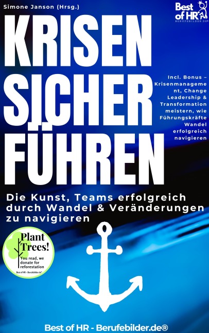 Krisensicher führen - Die Kunst, Teams erfolgreich durch Wandel & Veränderungen zu navigieren - Simone Janson