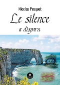 Cover-Bild zum Titel 'Le silence a disparu' von 'Nicolas Pesquet'