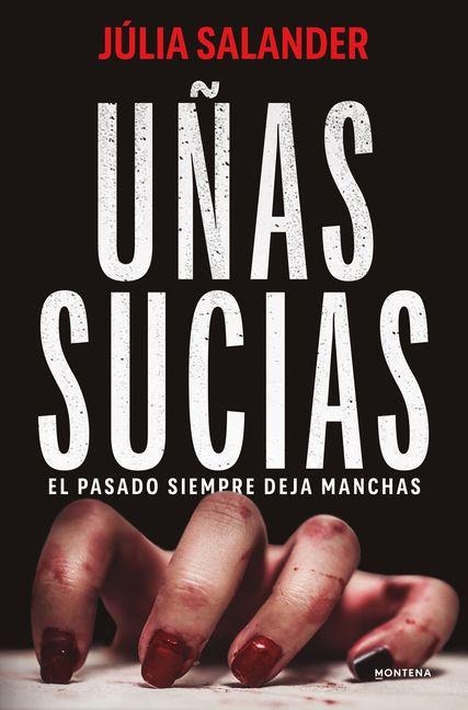 Uñas Sucias / Dirty Nails - Júlia Salander