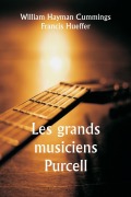 Cover-Bild zum Titel 'Les grands musiciens Purcell' von 'William Hayman Cummings, Francis Hueffer'