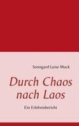 Durch Chaos nach Laos - Sonngard Luise Muck
