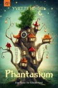 Cover-Bild zum Titel 'Phantasium' von 'Yvette Himmel'