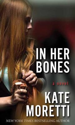 In Her Bones - Kate Moretti