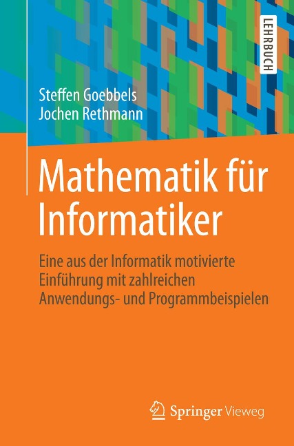 Mathematik für Informatiker - Steffen Goebbels, Jochen Rethmann