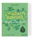 Unkrautgenuss & Wildpflanzenküche - Irmi Kaiser
