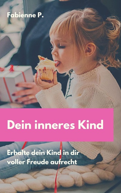 Dein inneres Kind - Fabienne P.