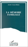 Cover-Bild zum Titel 'La mémoire familiale' von 'Coenen-Huther'