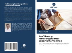 Cover-Bild zum Titel 'Profilierung familiengeführter Exportunternehmen' von 'Pascal Wild'