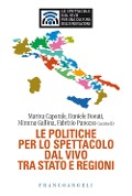 Cover-Bild zum Titel 'Le politiche per lo spettacolo dal vivo tra Stato e Regioni' von ''