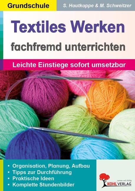 Textiles Werken fachfremd unterrichten - Stefanie Hautkappe, Melanie Schweitzer