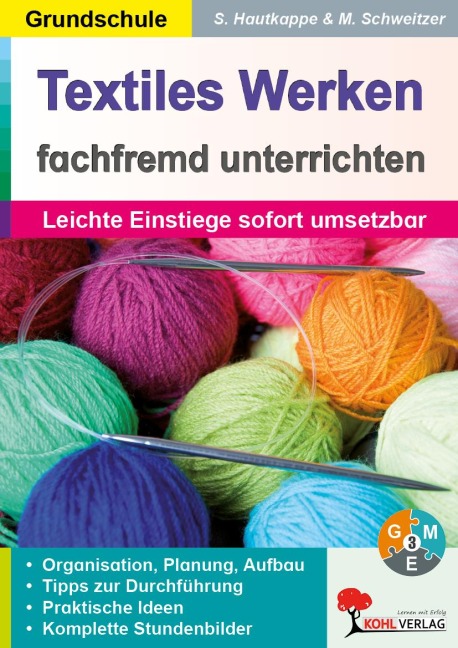 Textiles Werken fachfremd unterrichten - Stefanie Hautkappe, Melanie Schweitzer