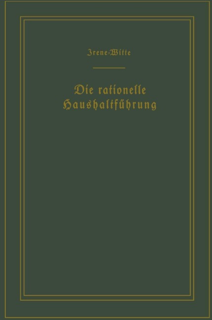 Die rationelle Haushaltführung / The New Housekeeping - Christine Frederick