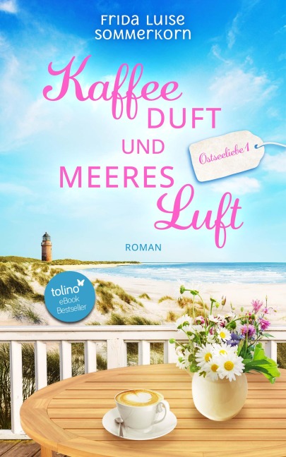 Kaffeeduft und Meeresluft - Frida Luise Sommerkorn