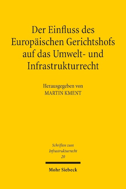 Der Einfluss des Europäischen Gerichtshofs auf das Umwelt- und Infrastrukturrecht - 