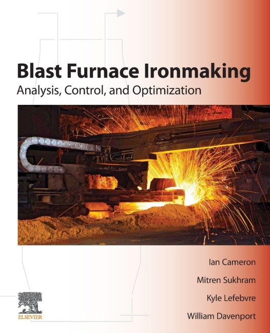 Blast Furnace Ironmaking - Ian Cameron, Kyle Lefebvre, Mitren Sukhram