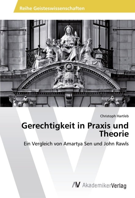 Gerechtigkeit in Praxis und Theorie - Christoph Hartleb