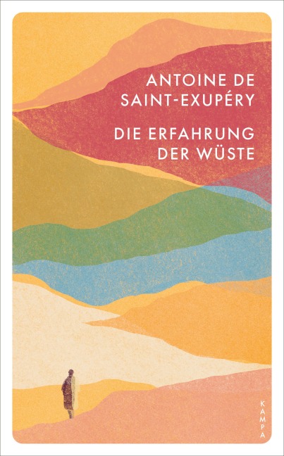 Die Erfahrung der Wüste - Antoine de Saint-Exupéry