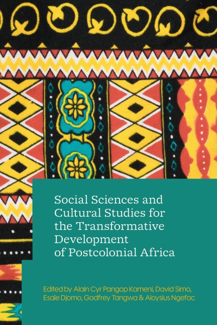 Social Sciences and Cultural Studies for the Transformative Development of Postcolonial Africa - 