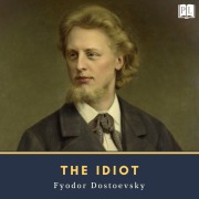 Cover-Bild zum Titel 'The Idiot' von 'Fyodor Dostoevsky'