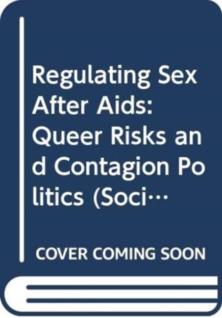 Regulating Sex After Aids - Neil Cobb