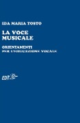 Cover-Bild zum Titel 'La voce musicale. Orientamenti per l'educazione vocale' von 'Ida Maria Tosto'
