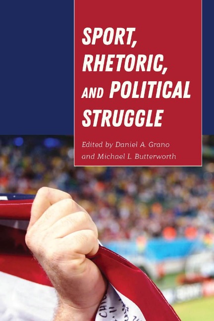 Sport, Rhetoric, and Political Struggle - 