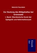 Cover-Bild zum Titel 'Zur Deutung des Bildgehaltes bei Grünewald' von 'Heinrich Feurstein'