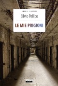 Cover-Bild zum Titel 'Le mie prigioni' von 'Silvio Pellico'