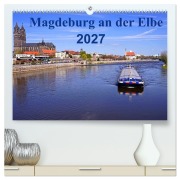 Cover-Bild zum Titel 'Magdeburg an der Elbe 2027 (hochwertiger Premium Wandkalender 2027 DIN A2 quer), Kunstdruck in Hochglanz' von 'Beate Bussenius'