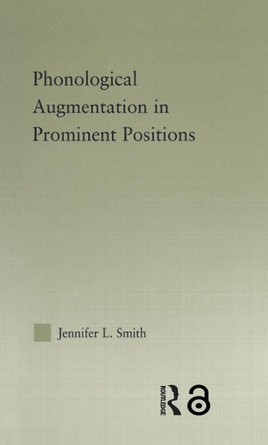 Phonological Augmentation in Prominent Positions - Jennifer L. Smith