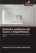 Politiche pubbliche del lavoro e tripartitismo: - Lorena Ferraz Cordeiro Gonçalves