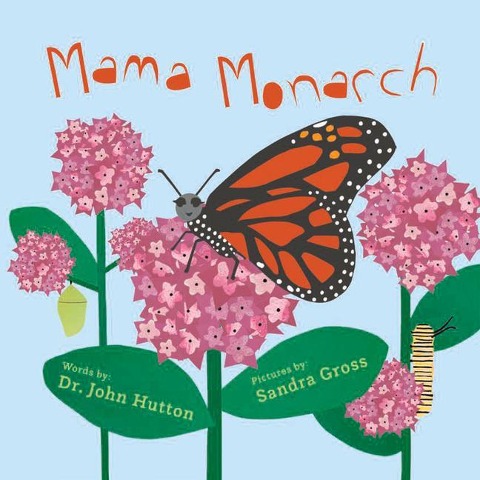 Mama Monarch - Sandra Gross, John Hutton
