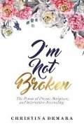 Cover-Bild zum Titel 'I'm Not Broken' von 'Christina Demara'
