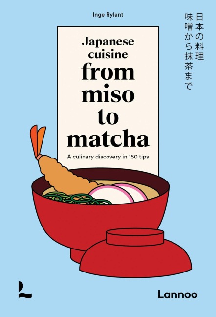 Japanese Cuisine. from Miso to Matcha - Inge Rylant