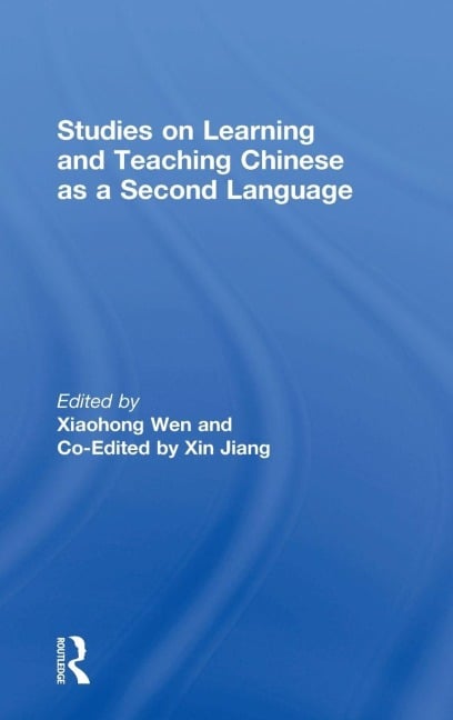 Studies on Learning and Teaching Chinese as a Second Language - 