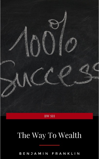 The Way To Wealth - Benjamin Franklin