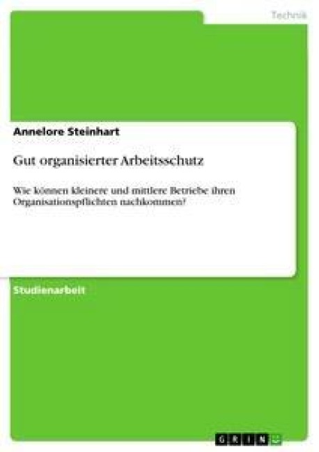 Gut organisierter Arbeitsschutz - Annelore Steinhart