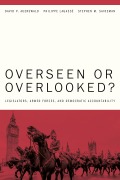 Cover-Bild zum Titel 'Overseen or Overlooked?' von 'David P Auerswald, Philippe Lagassé, Stephen M Saideman'