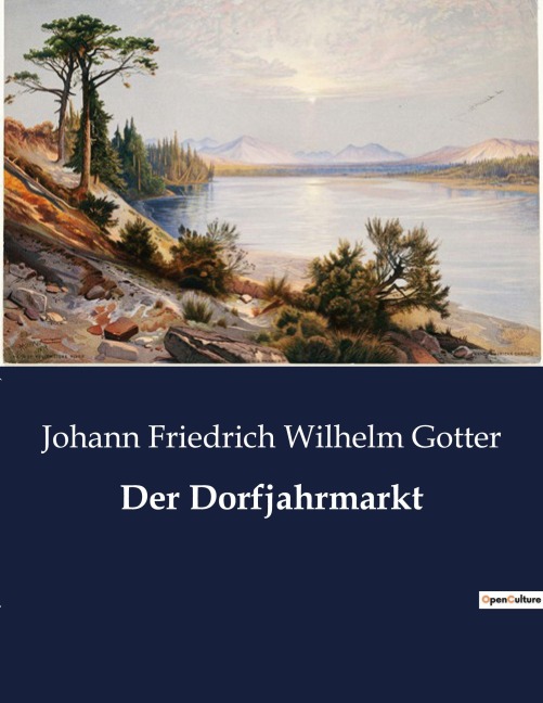 Der Dorfjahrmarkt - Johann Friedrich Wilhelm Gotter